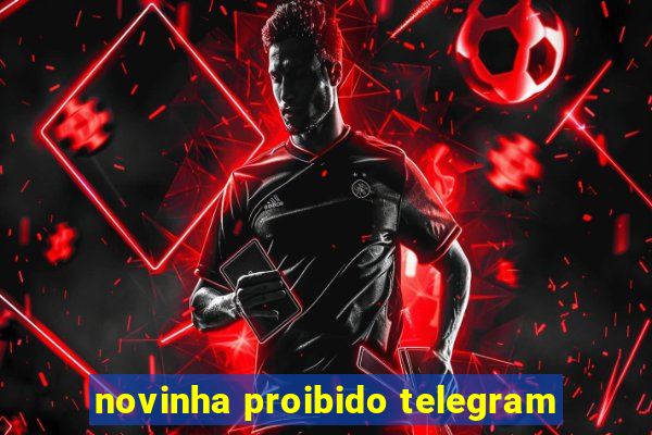 novinha proibido telegram